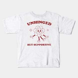 Unhinged But Supportive shirt,  Retro Cartoon T Shirt, Funny Graphic T Shirt, Nostalgia Kids T-Shirt